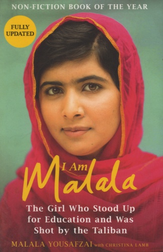 I Am Malala - The Girl Who Stood Up For Education And Was Shot By The Taliban