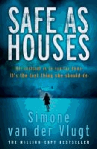 Vlugt, S: Safe as Houses