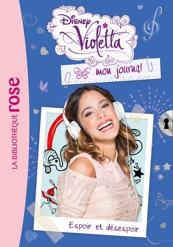 Violetta, Mon Journal Tome 2 - Espoir Et Désespoir