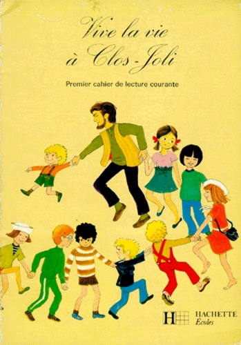 Vive La Vie À Clos-Joli - Révision De Sons, Initiation À L'orthographe, Lecture Silencieuse