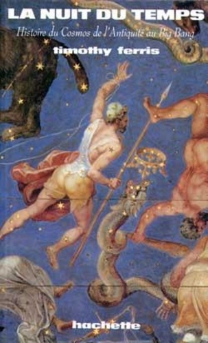 La Nuit Du Temps - Histoire Du Cosmos De L'antiquité Au Big Bang