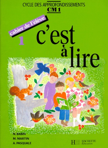 Cycle Des Approfondissements Cm1 C'est À Lire - Cahier De L'élève 1. Edition 1991