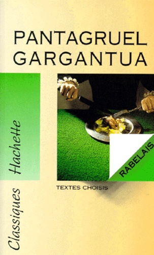 Pantagruel - Gargantua - Textes Choisis