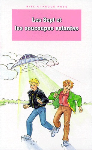 Les Sept Et Les Soucoupes Volantes - Une Nouvelle Aventure Des Personnages Créés Par Enid Blyton