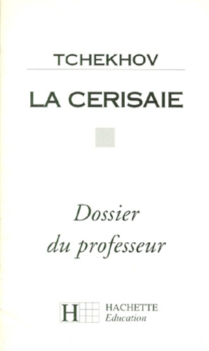 La Cerisaie - Dossier Du Professeur