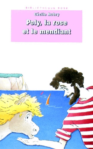 Poly, La Rose Et Le Mendiant