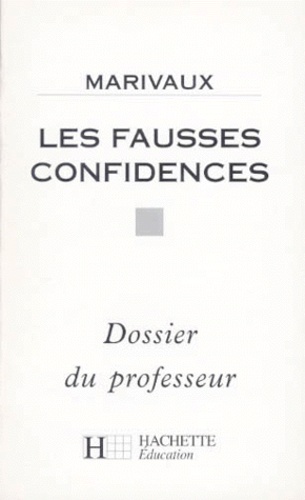 Les Fausses Confidences - Dossier Du Professeur