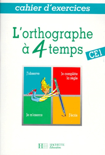 L'orthographe A 4 Temps Ce1 - Cahier D'exercices