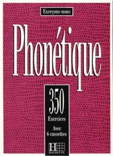 Phonétique - 350 Exercices (6 Cassette Audio)