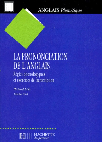 La Prononciation De L'anglais - Règles Phonétiques Et Exercices De Transcription