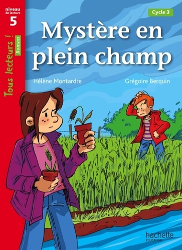 Mystère En Plein Champ - Niveau De Lecture 5, Cycle 3