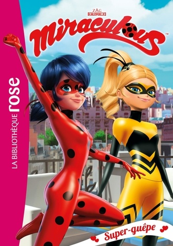 Miraculous - Tome 16 - Super-Guêpe