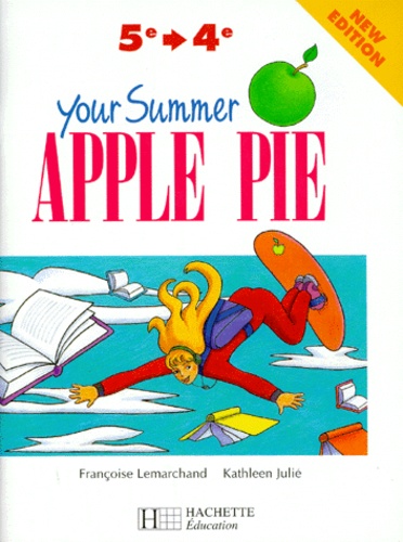 Anglais 5e-4e Your Summer Apple Pie