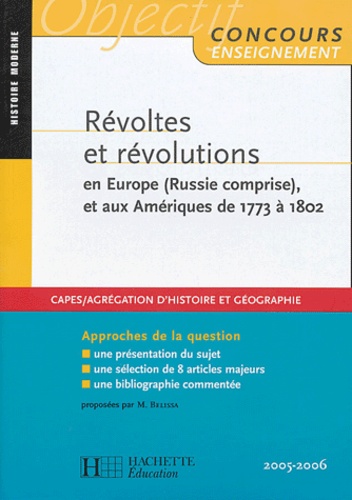Révoltes Et Révolutions En Europe (Russie Comprise), Et Aux Amériques De 1773 À 1802 - Approches De La Question - Edition 2005