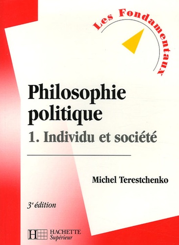 Philosophie Politique - Tome 1, Individu Et Société