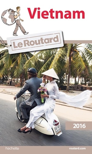 Vietnam - Guide du Routard 2016