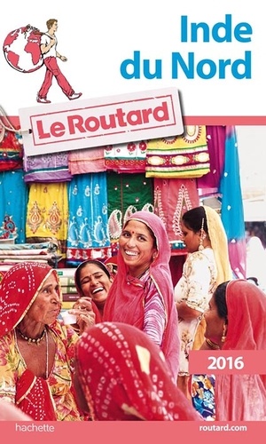 Inde Du Nord - Guide du Routard 2016