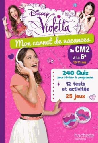 Mon Carnet De Vacances Violetta - Du Cm2 À La 6e