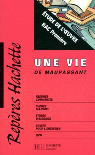 Une Vie De Maupassant Bac 1ere - Etude De L'oeuvre