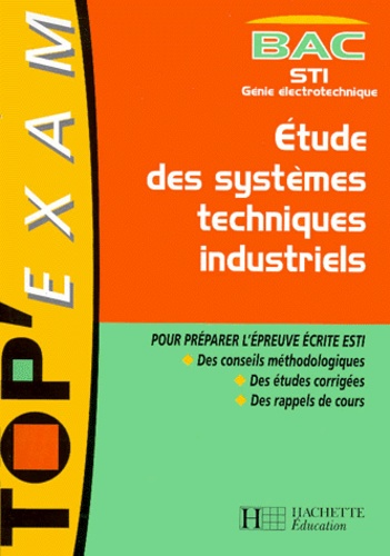 Etude Des Systèmes Techniques Industriels Bac Sti Génie Électrotechnique
