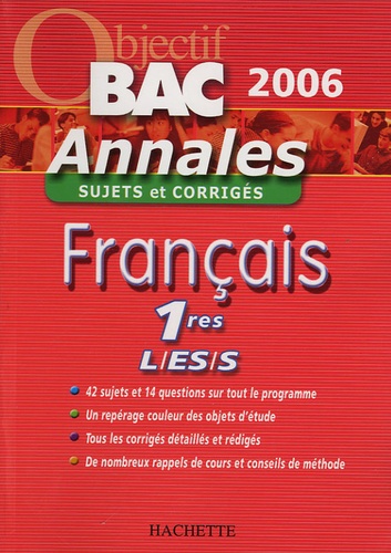Français 1e L/Es/S - Sujets Et Corrigés - Edition 2006