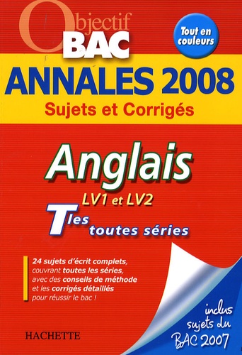 Anglais Lv1-Lv2 Tles Toutes Séries - Annales 2008