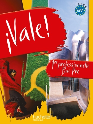 Espagnol, 1e Professionnelle Bac Pro, Vale ! - A2/B1