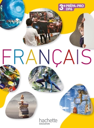 Français 3e Prépa-Pro Dp6
