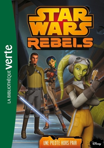 Star Wars Rebels Tome 13 - Une Pilote Hors Pair