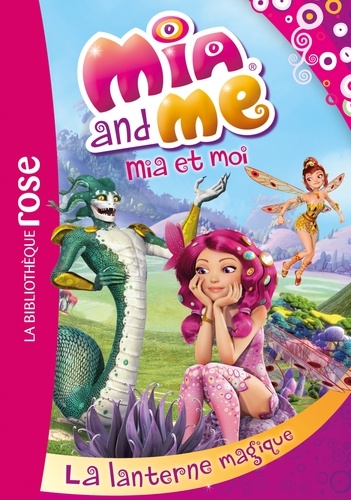 Mia And Me - Tome 11 - La Lanterne Magique