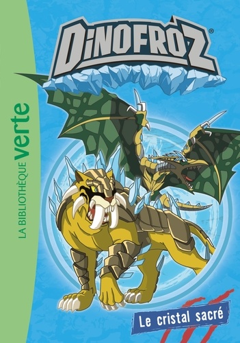 Dinofroz Tome 2 - Le Cristal Sacré