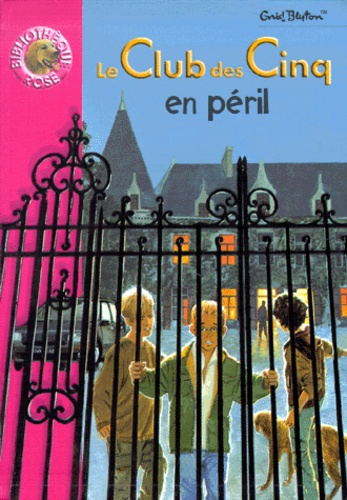 Le Club Des Cinq - Le Club Des Cinq En Péril