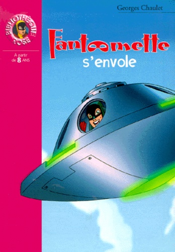 Fantômette Tome 48 - Fantômette S'envole