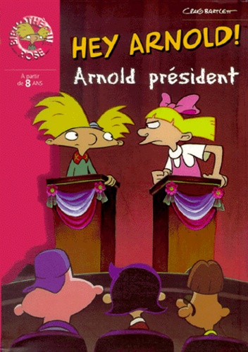 Hé Arnold ! - Arnold Président