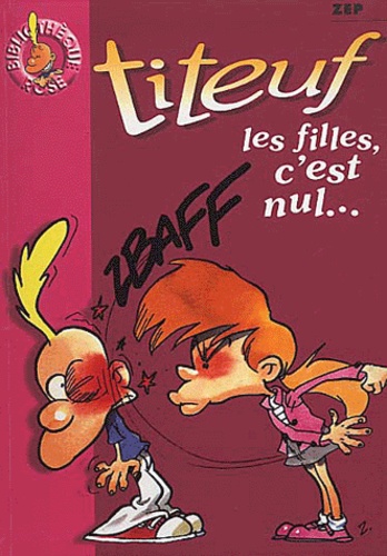 Titeuf tome 6 - Les Filles, C'est Nul