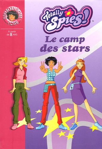 Totally Spies ! Tome 9 - Le Camp Des Stars