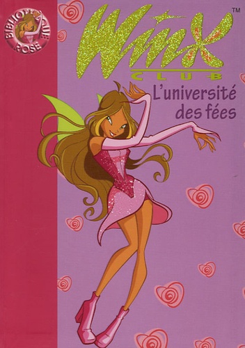 Winx Club Tome 3 - L'université Des Fées