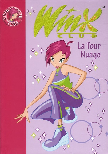 Winx Club - Tome 5 - La Tour Nuage