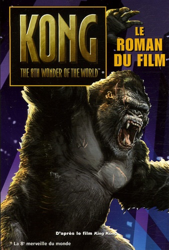 King Kong - Le Roman Du Film