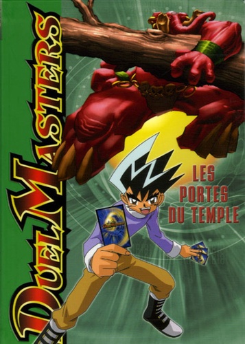 Duel Masters Tome 3 - Les Portes Du Temple