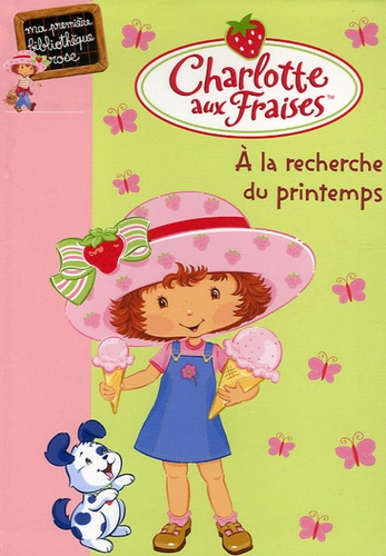 Charlotte Aux Fraises Tome 3 - A La Recherche Du Printemps