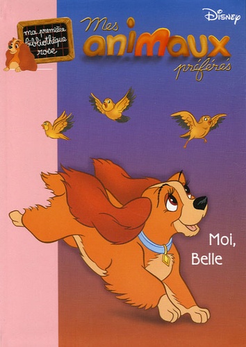 Mes Animaux Préférés Tome 2 - Moi, Belle