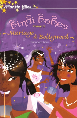 Bindi Babes - Tome 2 - Mariage À Bollywood