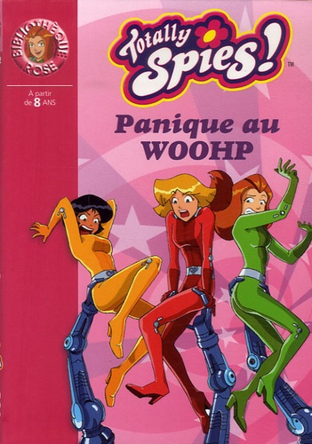 Totally Spies ! Tome 17 - Panique Au Woohp