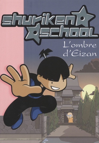Shuriken School Tome 4 - L'ombre D'eizan