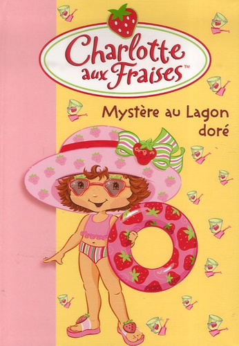 Charlotte Aux Fraises Tome 9 - Mystère Au Lagon Doré