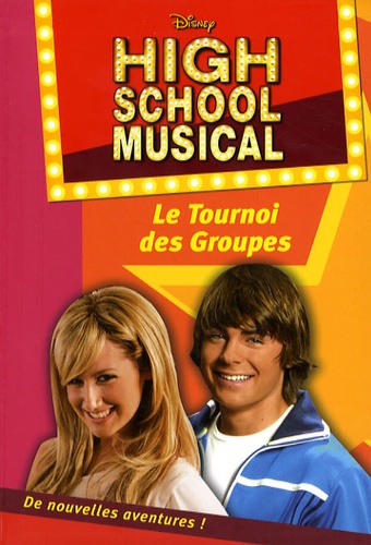 High School Musical Tome 1 - Le Tournoi Des Groupes