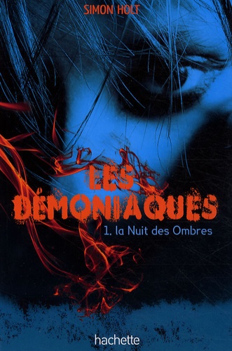 Les Démoniaques Tome 1 - La Nuit Des Ombres