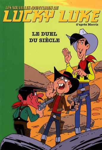 Les Nouvelles Aventures De Lucky Luke Tome 13 - Le Duel Du Siècle