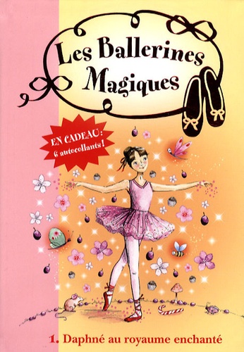 Les Ballerines Magiques Tome 1 - Daphné Au Royaume Enchanté